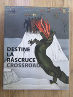 Anticariat: Roxana Theodorescu - Destine la rascruce. Crossroads. Artisti evrei in perioada holocaustului