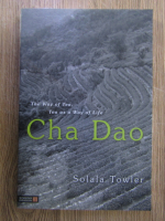 Anticariat: Solala Towler - Cha Dao