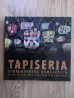 Anticariat: Tapiseria contemporana romaneasca din colectia de arta a Muzeului Judetean Buzau