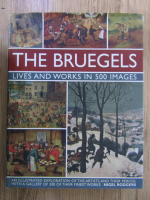 The Bruegels. Lives and works in 500 images