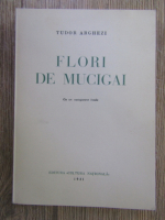 Tudor Arghezi - Flori de mucigai 