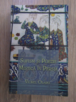 Viorel Olaru - Sufism si poezie mistica in Persia