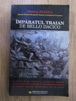 Viorica Stavila - Imparatul Traian de Bello Dacico