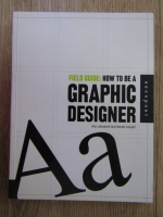 Ana Labudovic - Field guide. How to be a graphic designer