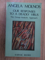 Angela Molnos - Our responses to a deadly virus