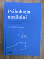 Anticariat: Bernardo Hernandez - Psihologia mediului