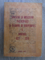 Constantin Florea - Argesenii si muscelenii participanti la razboiul de independenta a Romaniei 1877-1878