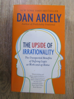 Anticariat: Dan Ariely - The upside of irrationality