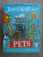 Anticariat: David Walliams - The World's Worst Pets