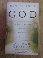 Deepak Chopra - How to know God