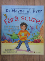 Dr. Wayne W. Dyer - Fara scuze!