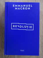 Anticariat: Emmanuel Macron - Revolutie