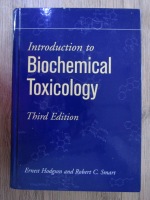 Anticariat: Ernest Hodgson - Introduction to Biochemical Toxicology, third edition