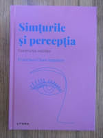 Anticariat: Francisco Claro Izaguirre - Simturile si perceptia