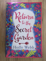 Holly Webb - Return to the secret garden