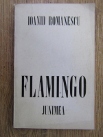 Anticariat: Ioanid Romanescu - Flamingo