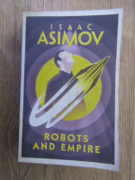 Anticariat: Isaac Asimov - Robots and empire