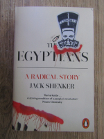 Jack Shenker - The Egyptians. A radical story