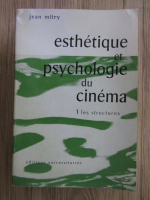 Jean Mitry - Esthetique et psychologie du cinema (volumul 1)