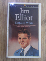 Kathleen White - Jim Elliot