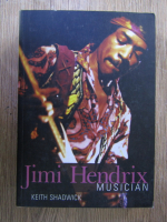 Keith Shadwick - Jimi Hendrix. Musician