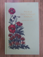 Louisa May Alcott - Fiicele Doctorului March