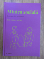 Luis Gomez Jacinto - Mintea sociala. O perspectiva psihologica