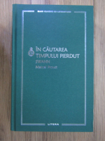 Marcel Proust - In cautarea timpului pierdut. Swann