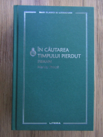 Marcel Proust - In cautarea timpului pierdut