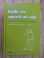 Anticariat: Marta Iglesias - Ereditatea noastra animala