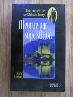 Mary London - Meurtre par superstition