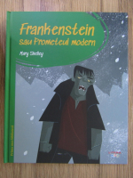 Anticariat: Mary Shelley - Frankestein sau Prometeul modern