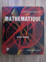 Mathematique. Serie rouge (volumul 3)