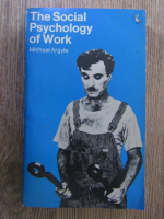 Michael Argyle - The social psychology of work