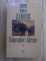 Mihai Zamfir - Educatie tarzie (volumul 1)