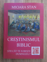 Anticariat: Mioara Stan - Crestinismul biblic