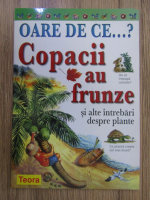 Oare de ce? Copacii au frunze