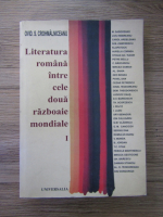 Ovid S. Crohmalniceanu - Literatura romana intre cele doua razboaie mondiale (volumul 1)