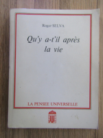 Anticariat: Roger Selva - Qu'y a-t'il apres la vie