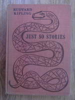 Anticariat: Rudyard Kipling - Just so stories