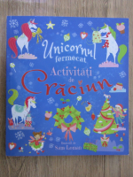 Sam Noonan - Unicornul fermecat. Activitati de Craciun