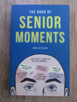 Shelley Klein - The book of senior moments