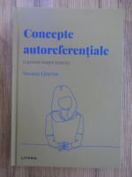 Anticariat: Susana Llorens - Concepte autoreferentiale