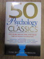 Anticariat: Tom Butler Bowdon - 50 Psychology classics