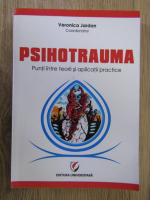 Veronica Jardan - Psihotrauma. Punti intre teorii si aplicati practice