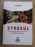 Veronica Jardan - Stresul. Punti intre teorii, cercetari, studii de caz