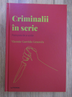 Anticariat: Vicente Garrido Genoves - Criminalii in serie