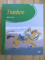 Anticariat: Walter Scott - Ivanhoe