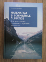 Xavier Gimenez Font - Matematica si schimbarile climatice