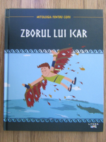 Zborul lui Icar. Mitologia pentru copii